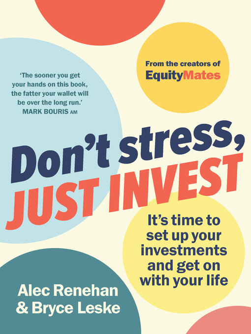 Title details for Don't Stress, Just Invest by Alec Renehan - Wait list
